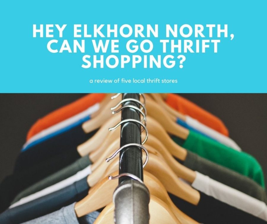 Hey Elkhorn North, Can We Go Thrift Shopping?