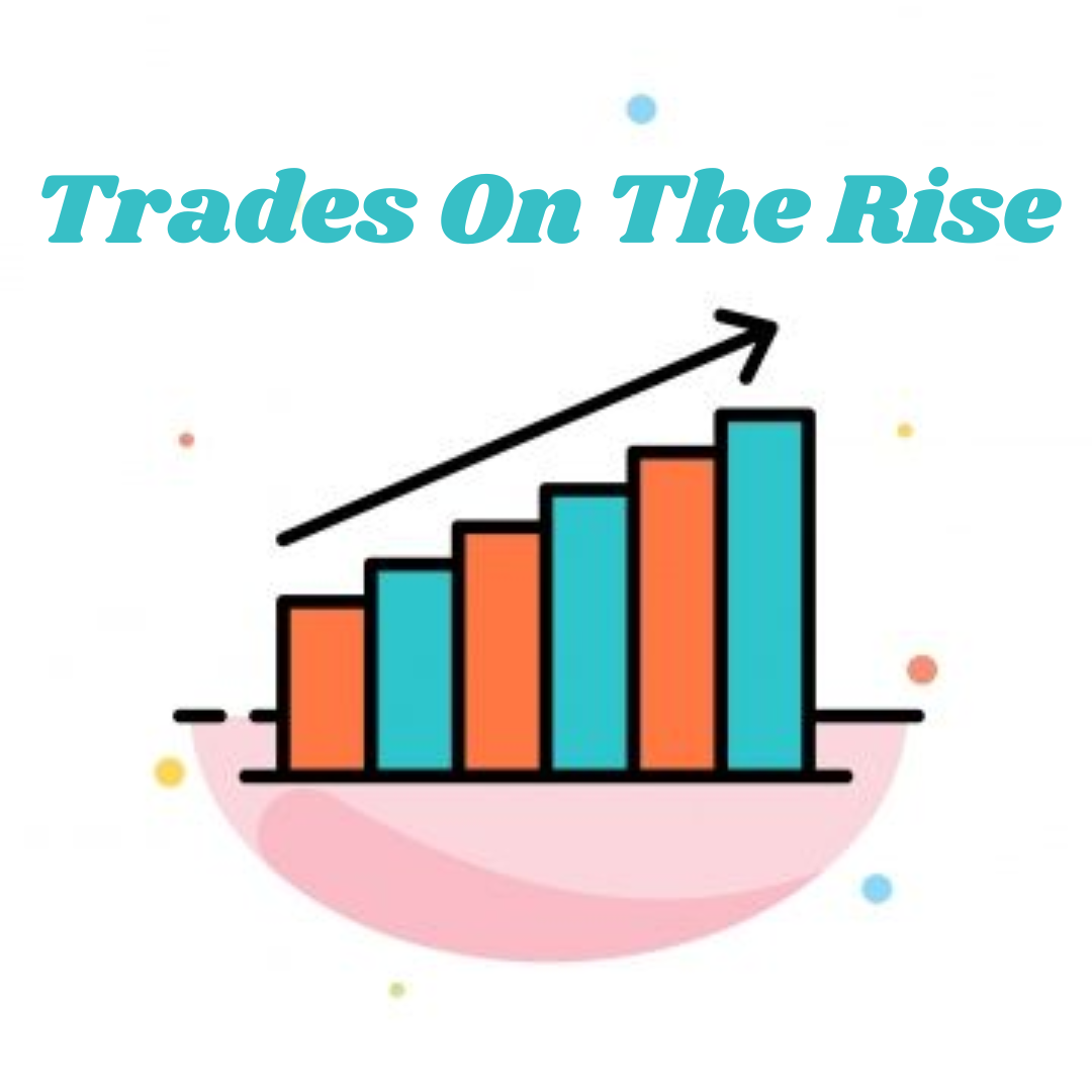 Trades on the Rise 