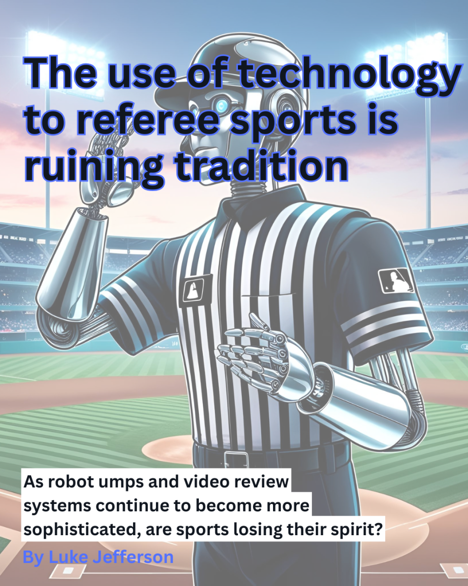 The use of technology to referee sports is ruining tradition