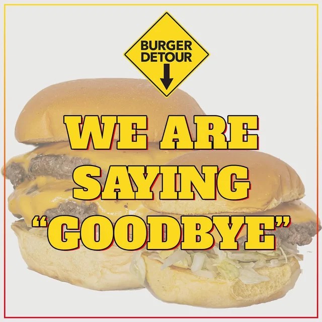 Burger Detour's final Facebook post. Many criticized the use of quotations on "GOODBYE."